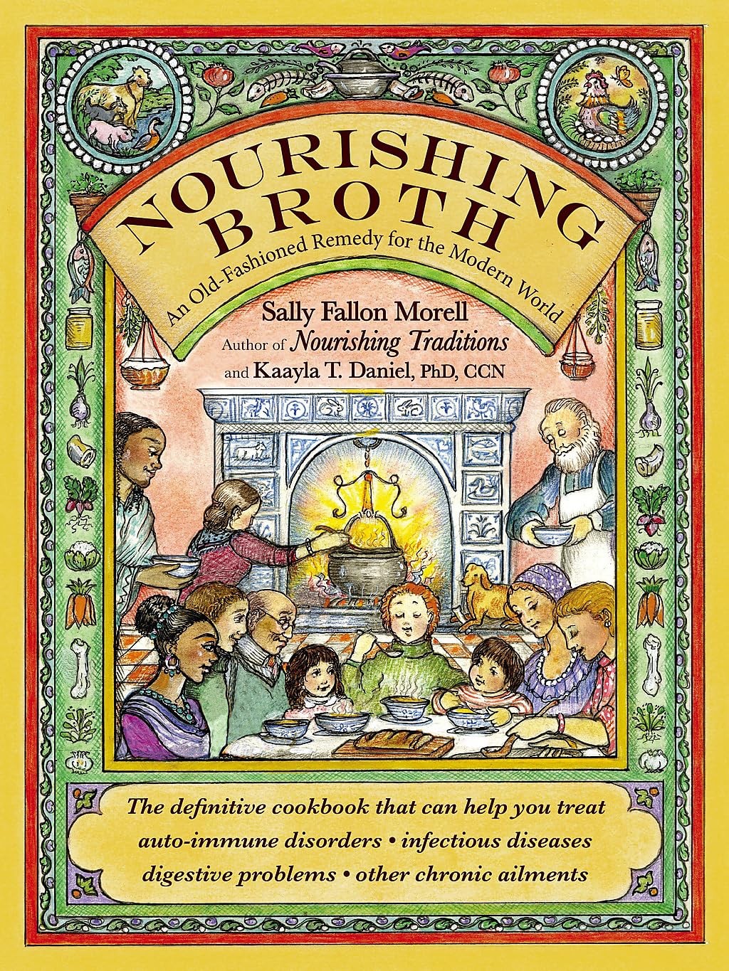 Nourishing Broth: An Old-Fashioned Remedy for the Modern World (Sally Fallon Morell)
