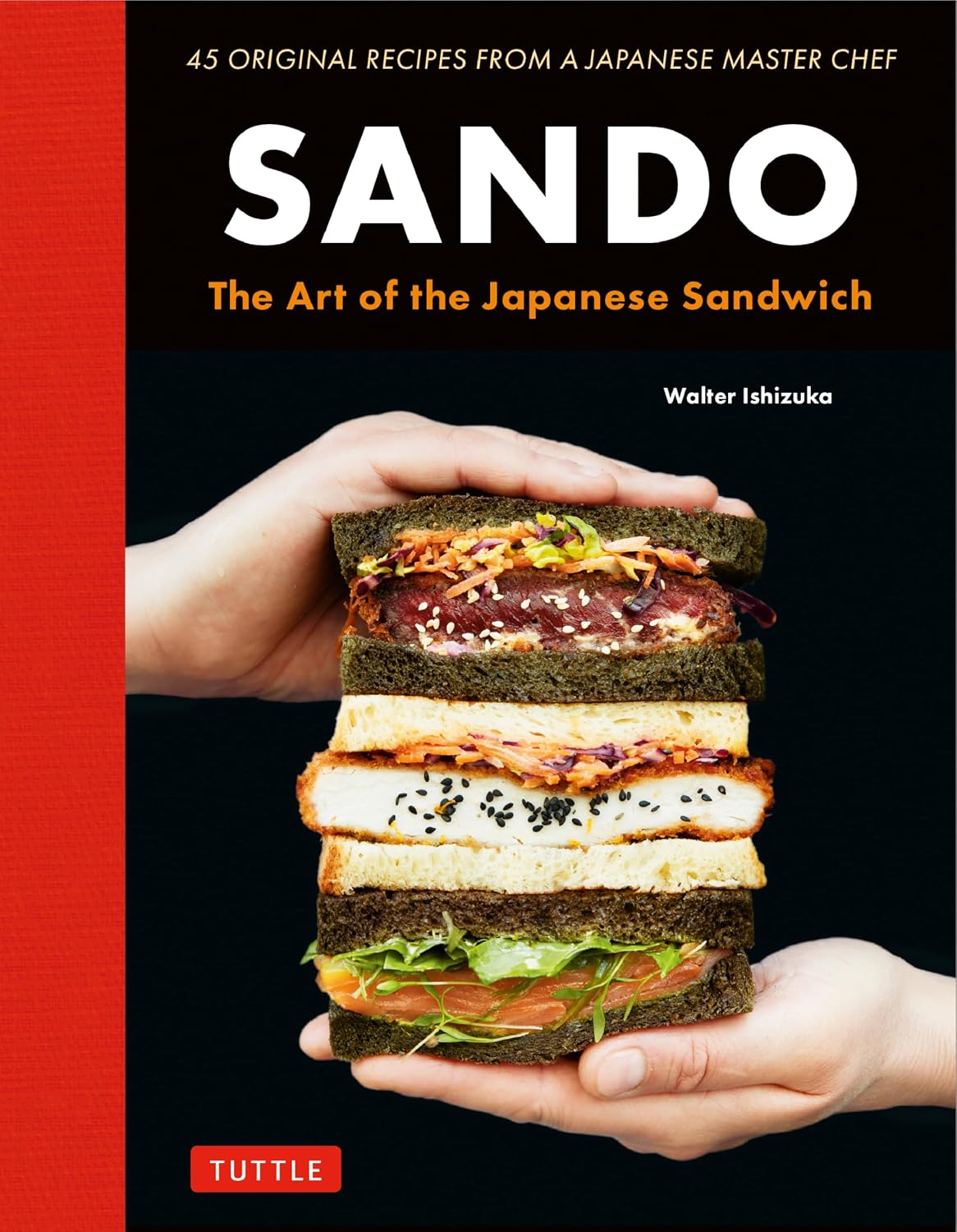 Sando: The Art of the Japanese Sandwich (Walter Ishizuka)