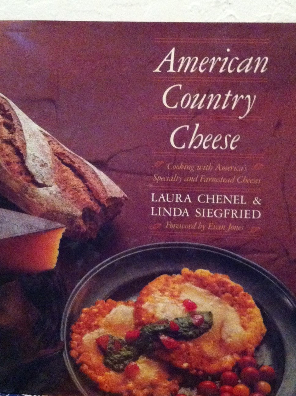 *Sale* American Country Cheese: Cooking With America's Specialty and Farmstead Cheeses (Laura Chenel, Linda Siegfried)