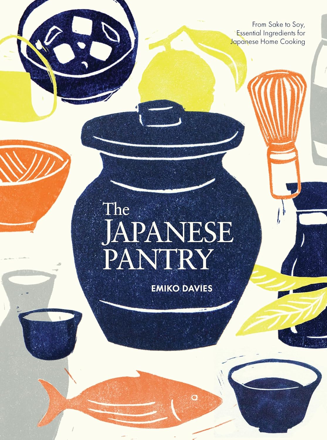 The Japanese Pantry: From sake to soy, essential ingredients for Japanese home cooking (Emiko Davies)