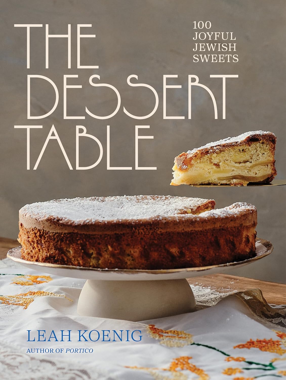 *Pre-order* The Dessert Table: 100 Joyful Jewish Sweets (Leah Koenig)