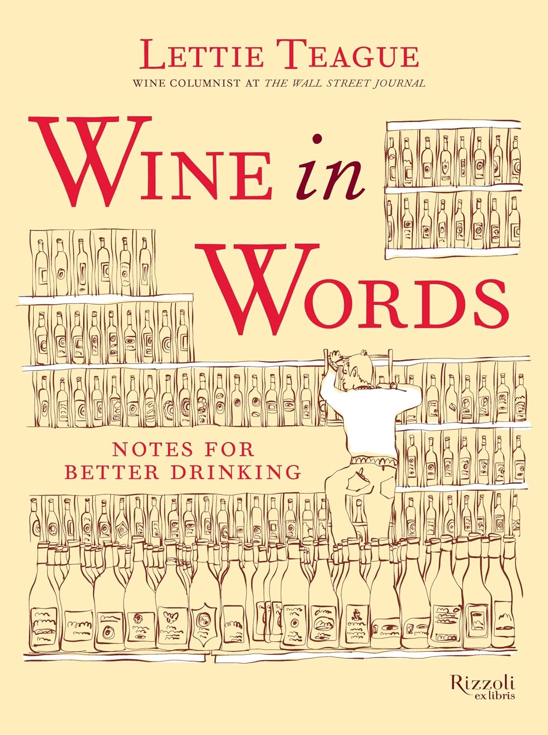 Wine in Words: Notes for Better Drinking (Lettie Teague)