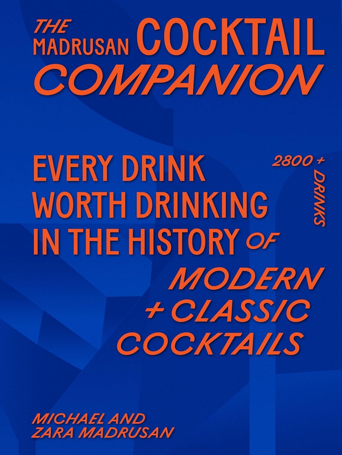 The Madrusan Cocktail Companion (Michael Madrusan, Zara Madrusan)