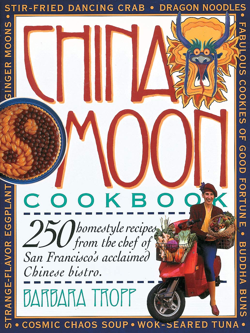 China Moon Cookbook (Barbara Tropp)