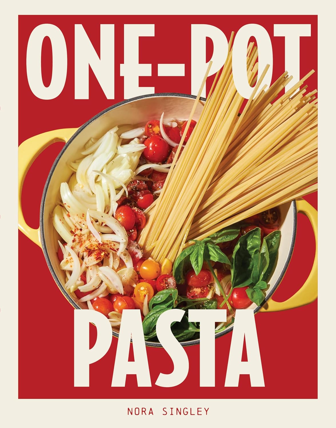 *Pre-order* One-Pot Pasta: Saucy, Satisfying, and Simple-to-Make Pastas That Come Together in a Single Pan (Nora Singley)