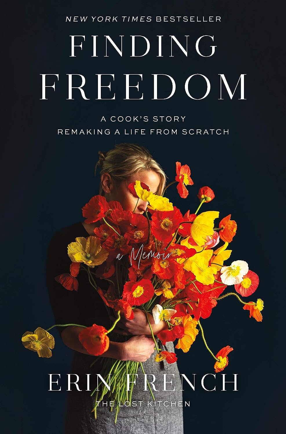 Finding Freedom: A Cook's Story; Remaking a Life from Scratch (Erin French) *Signed*
