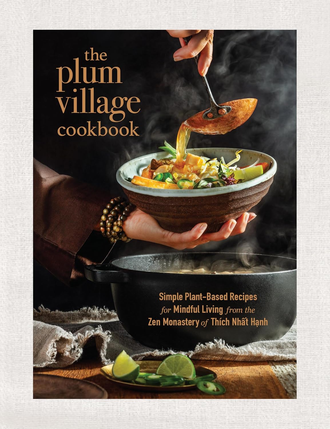 *Pre-order* The Plum Village Cookbook: Simple Plant-Based Recipes for Mindful Living from the Zen Monastery of Thich Nhat Hanh (Thich Nhat Hanh and The Plum Village Community)