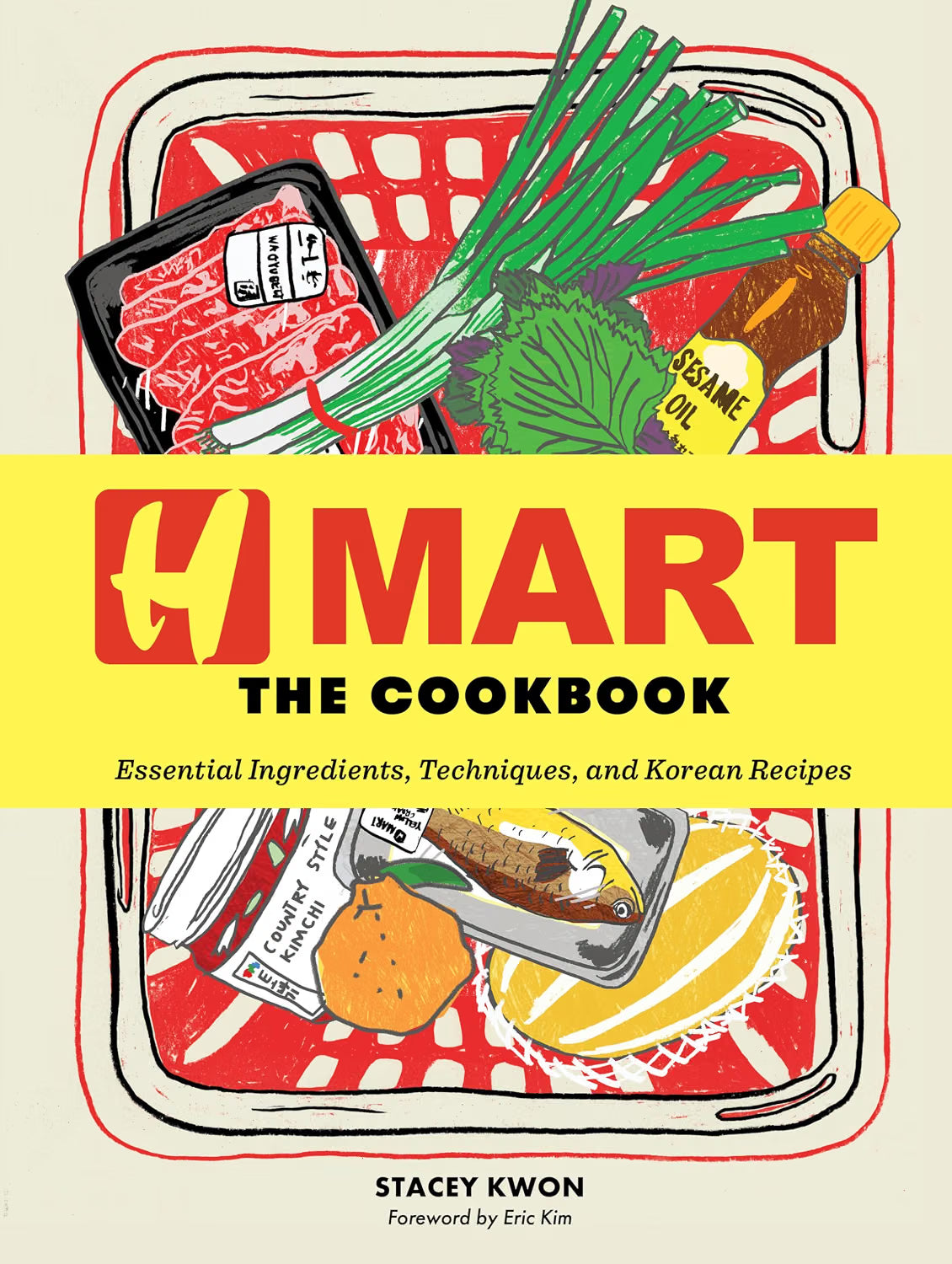 *Pre-order* H Mart: The Cookbook: Essential Ingredients, Techniques, and Korean Recipes (Stacey Kwon)