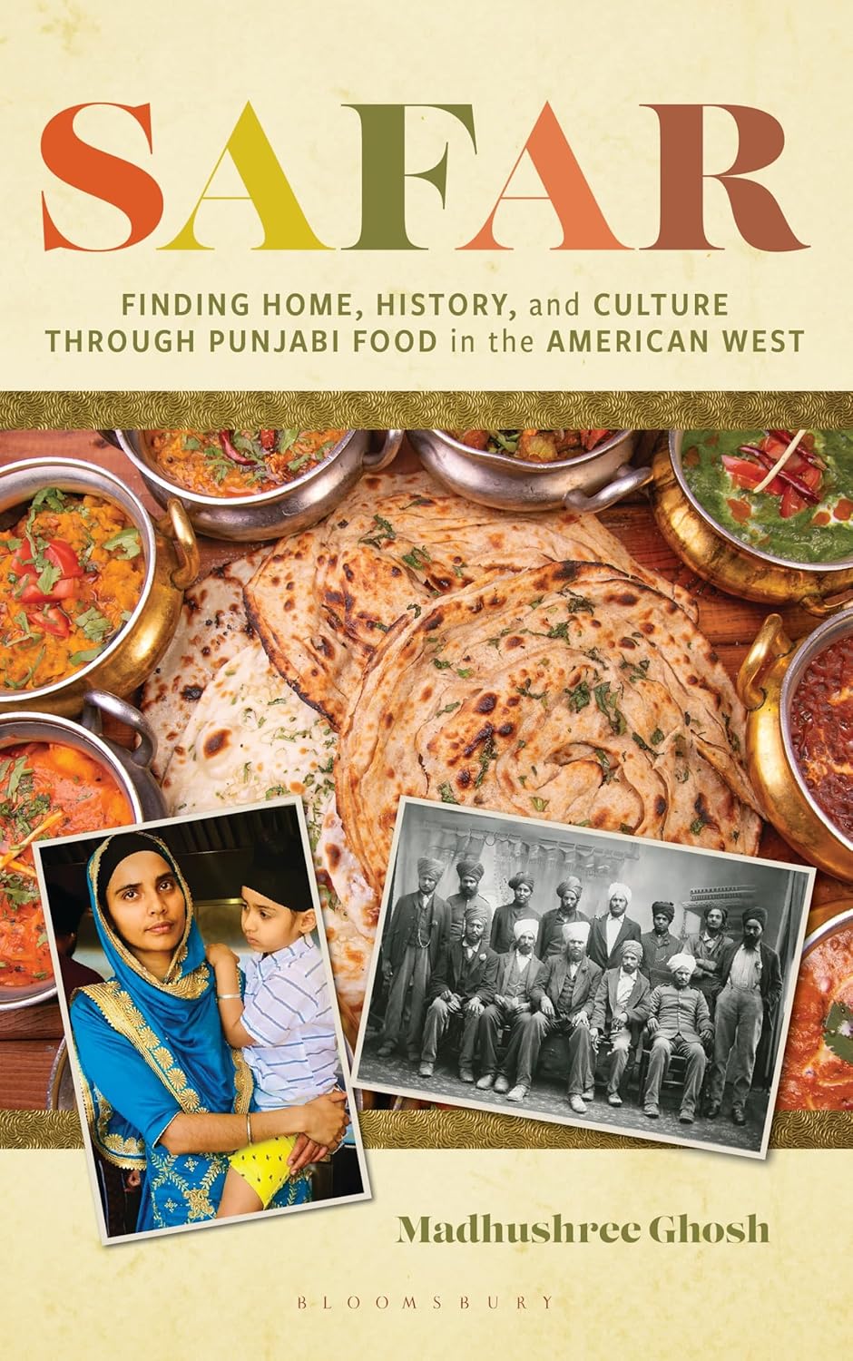 SAFAR: Finding Home, History, and Culture through Punjabi Food in the American West (Madhushree Ghosh) *Signed*
