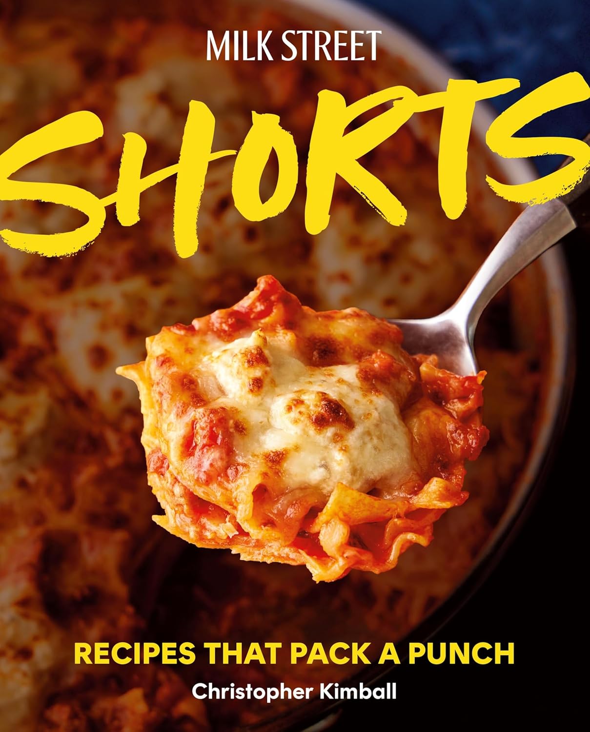 Milk Street Shorts: Recipes That Pack a Punch (Christopher Kimball)