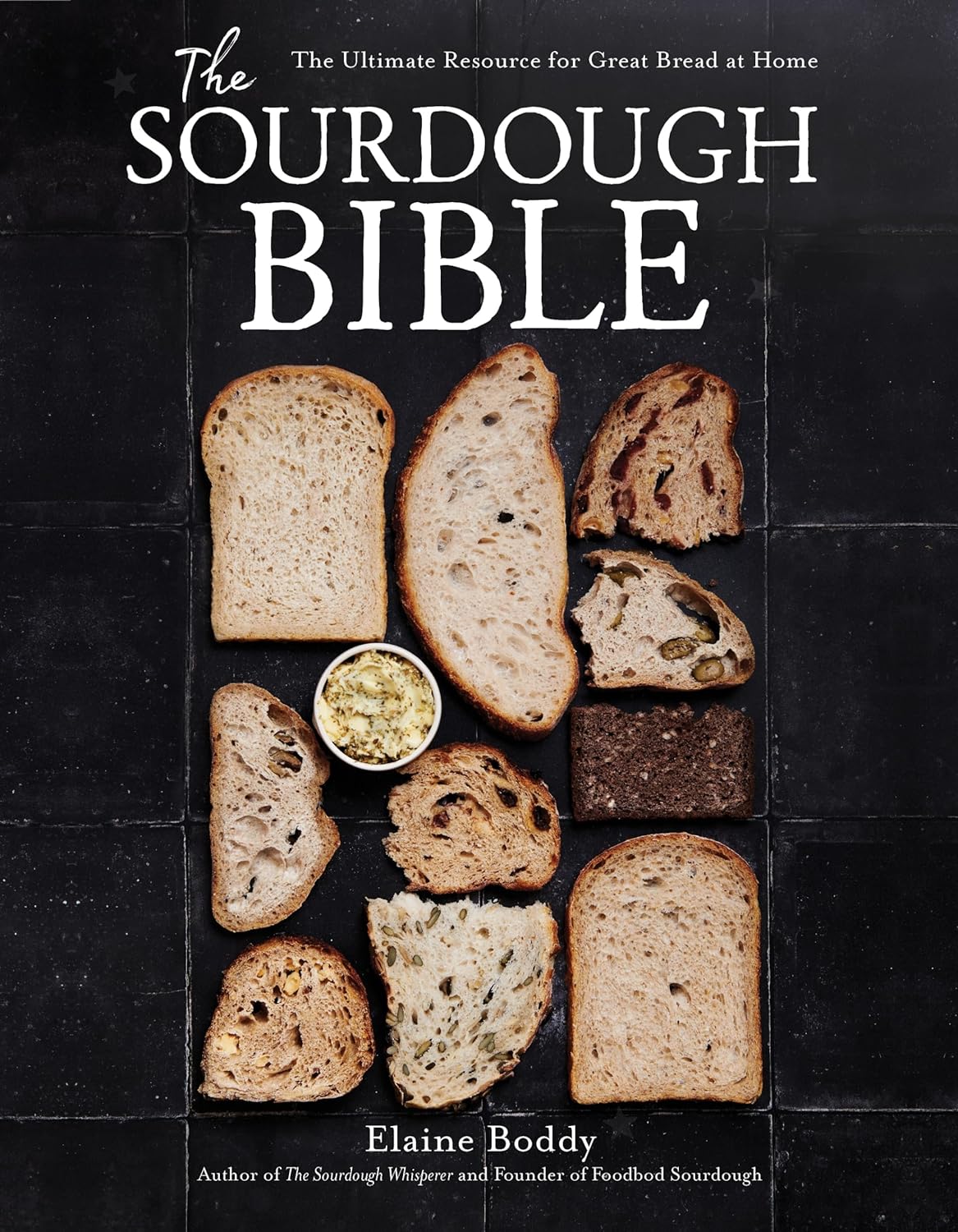 *Pre-order* The Sourdough Bible: The Ultimate Resource for Great Bread at Home (Elaine Boddy)