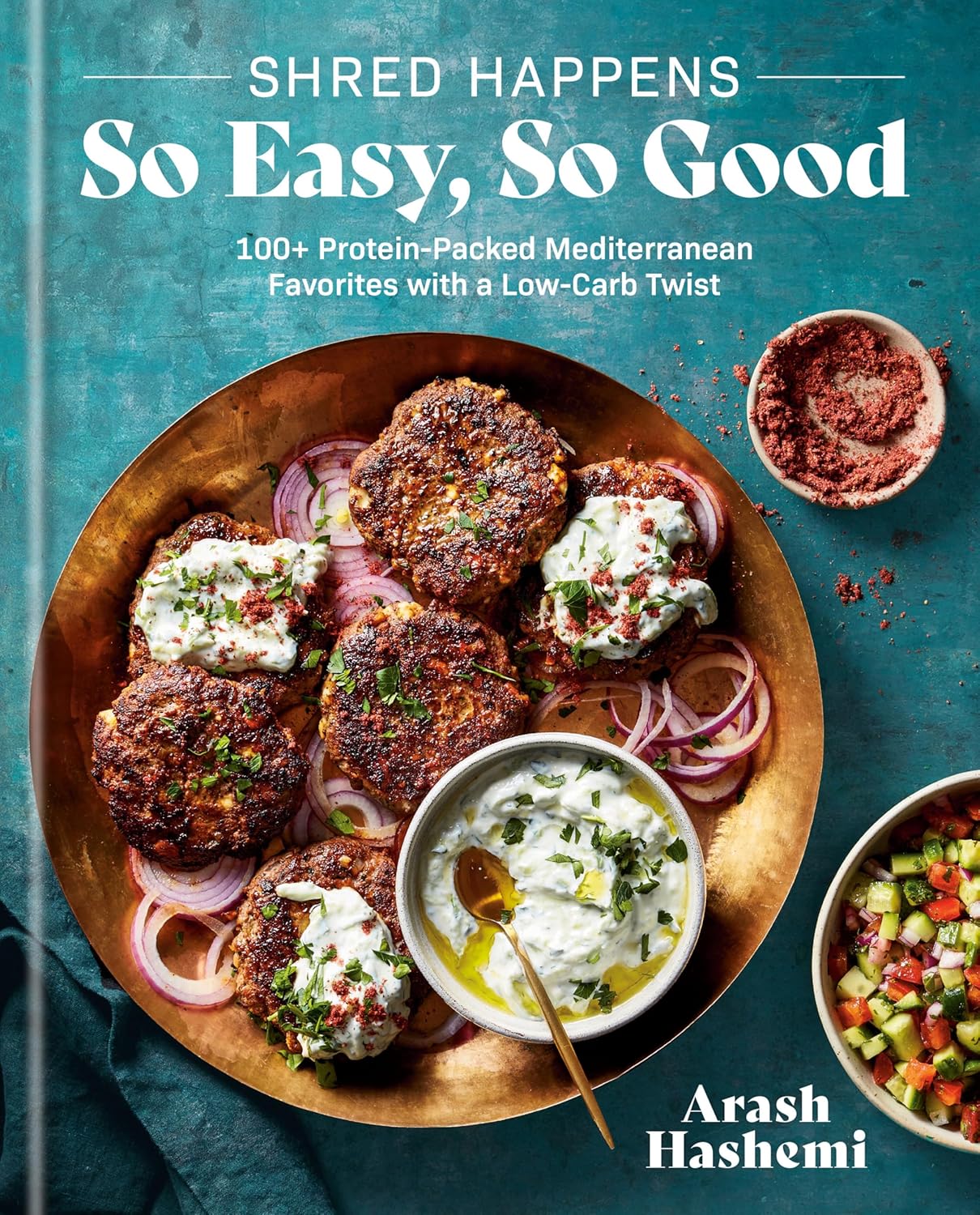 Shred Happens - So Easy, So Good: 100+ Protein-Packed Mediterranean Favorites with a Low-Carb Twist (Arash Hashemi) *Signed*