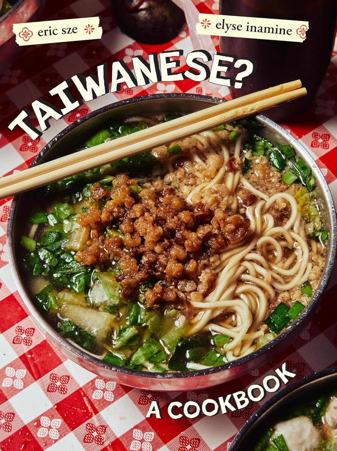 *Pre-order* Taiwanese?: A Rambling Reflection on the Recipes, Cultures, and People Defining this Island (Eric Sze, Elyse Inamine)