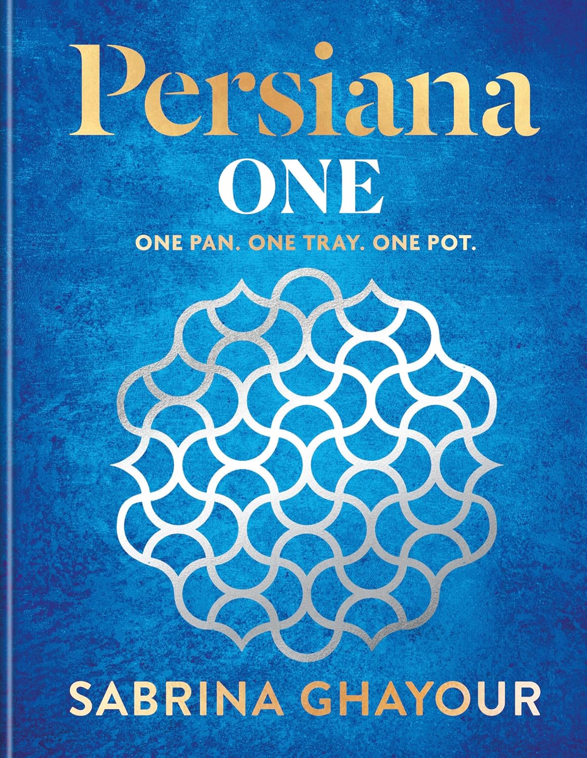 *Pre-order* Persiana One: One Pan. One Tray. One Pot (Sabrina Ghayour)