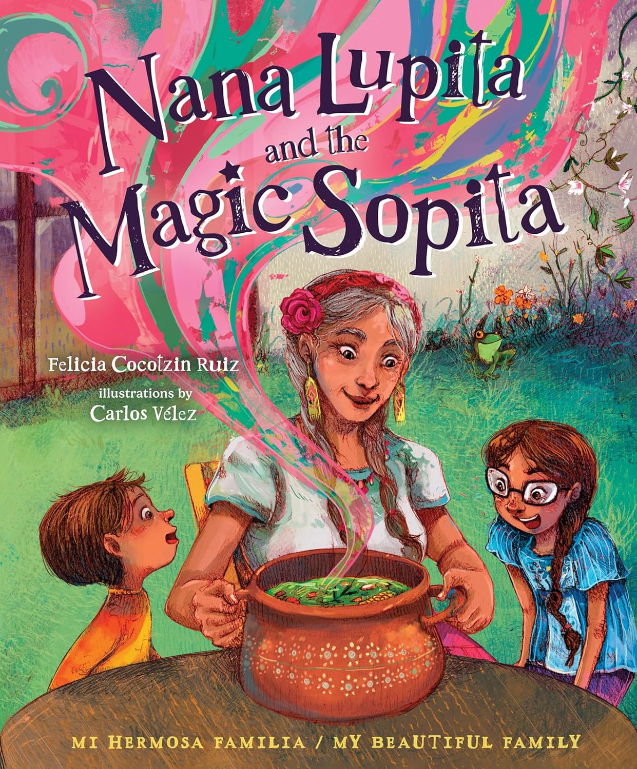 Nana Lupita and the Magic Sopita (Felicia Cocotzin Ruiz, Carlos Vélez)