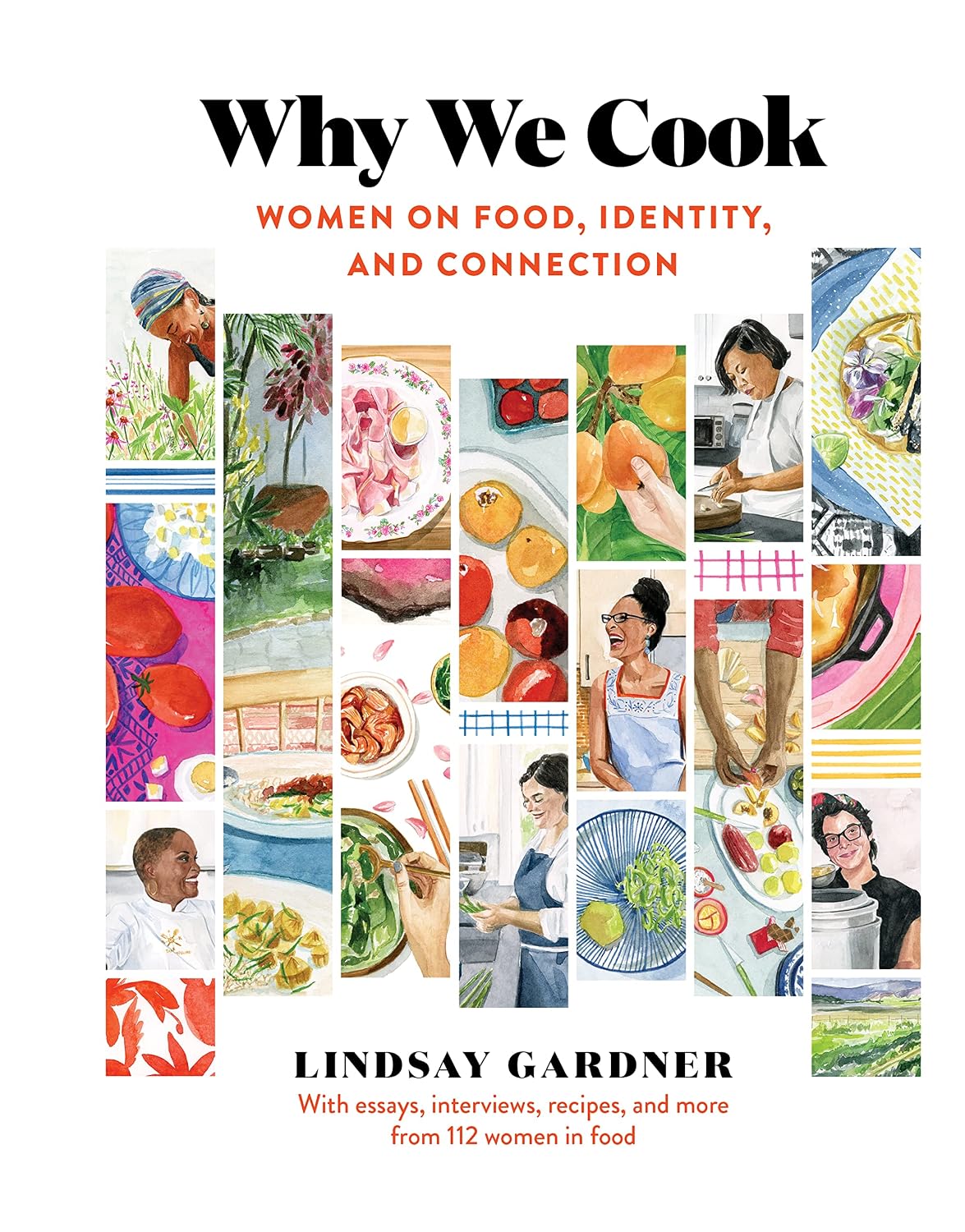 Why We Cook: Women on Food, Identity, and Connection (Lindsay Gardner) *Signed*
