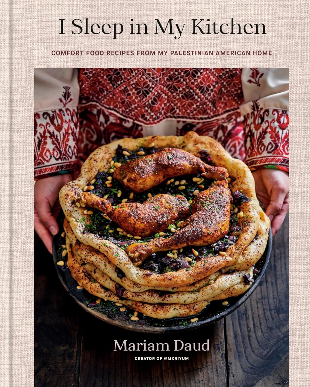 I Sleep in My Kitchen: Comfort Food Recipes from My Palestinian American Home (Mariam Daud) *Signed*