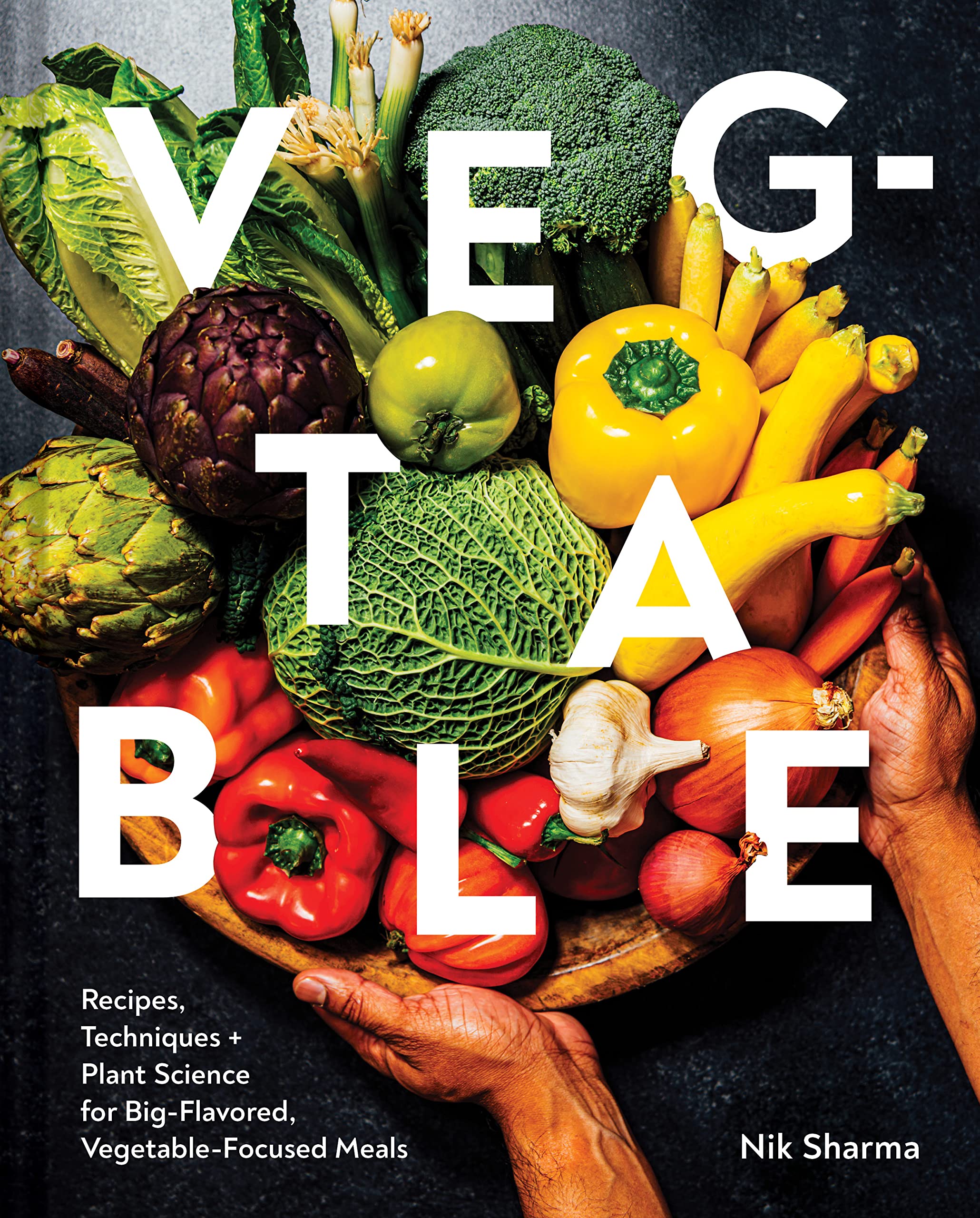 Veg-table: Recipes, Techniques, and Plant Science for Big-Flavored, Vegetable-Focused Meals (Nik Sharma) *Signed*