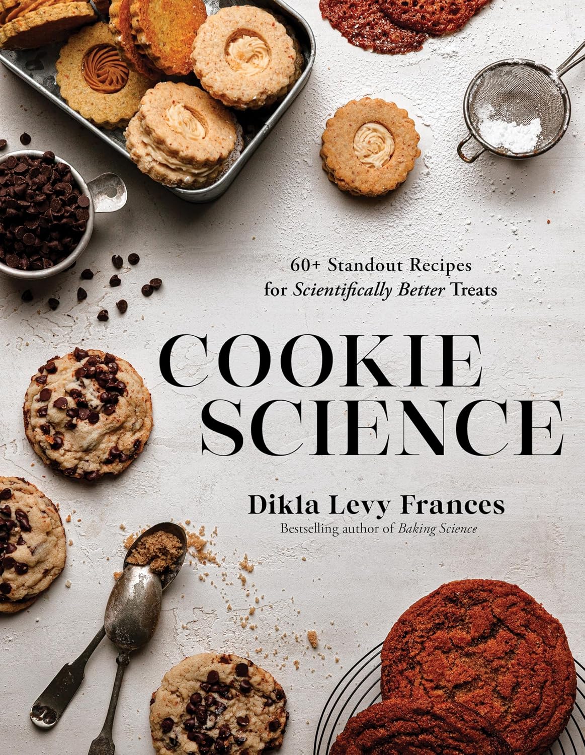 *Pre-order* Cookie Science: 60+ Standout Recipes for Scientifically Better Treats (Dikla Levy Frances)