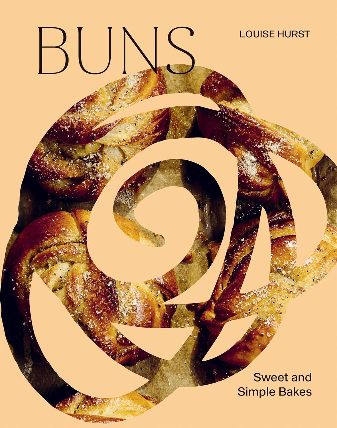 BUNS: Sweet and Simple Bakes (Louise Hurst)