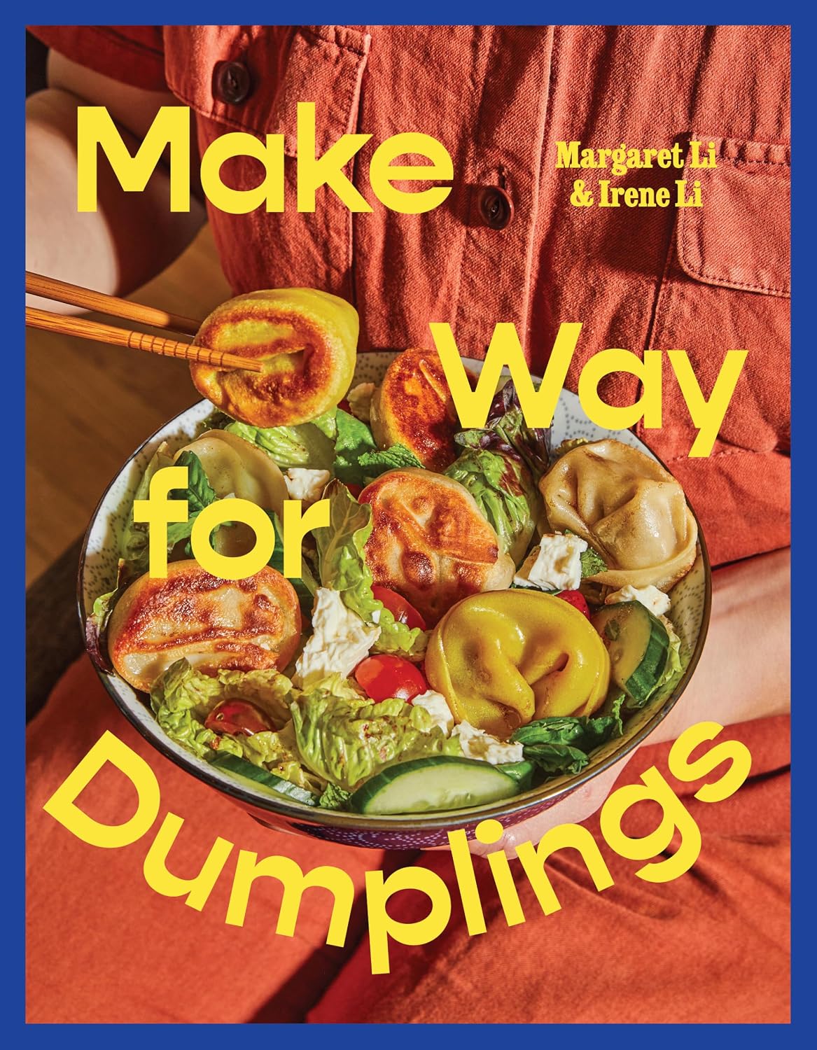 *Pre-order* Make Way for Dumplings: Totally Achievable Recipes for Anytime Meals (Margaret Li & Irene Li)