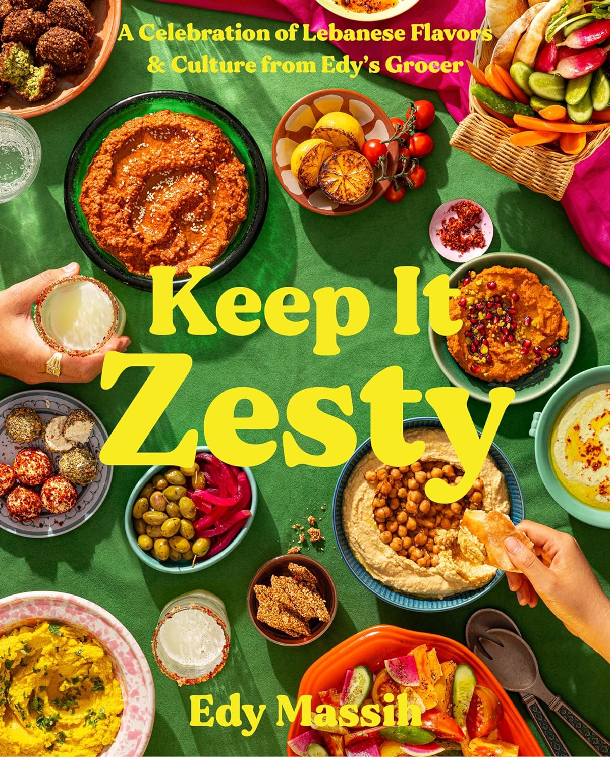*Pre-order* Keep It Zesty: A Celebration of Lebanese Flavors & Culture from Edy's Grocer (Edy Massih)