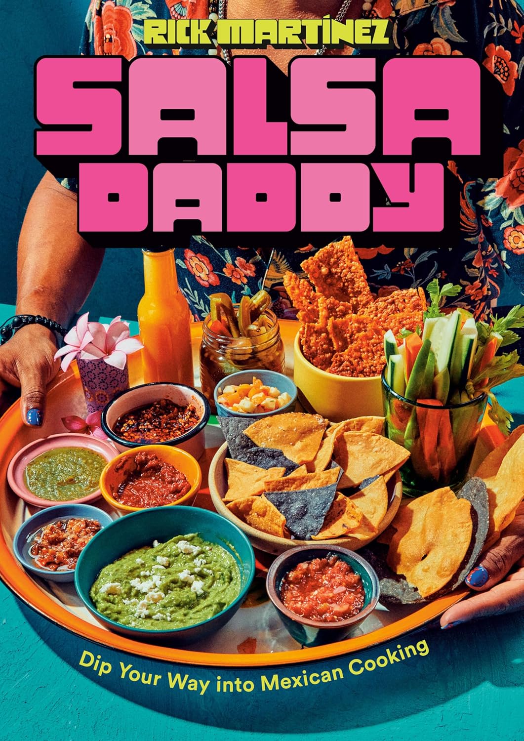 Salsa Daddy: Dip Your Way into Mexican Cooking (Rick Martinez) *Signed*