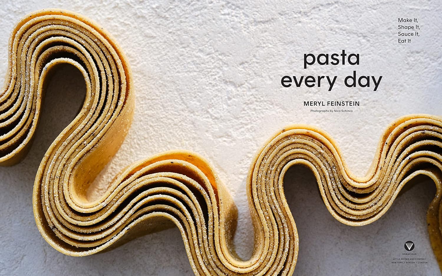 Pasta Every Day: Make It, Shape It, Sauce It, Eat It (Meryl Feinstein)