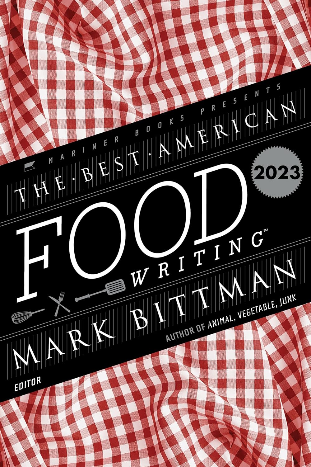 The Best American Food Writing 2023 (Mark Bittman, ed.)