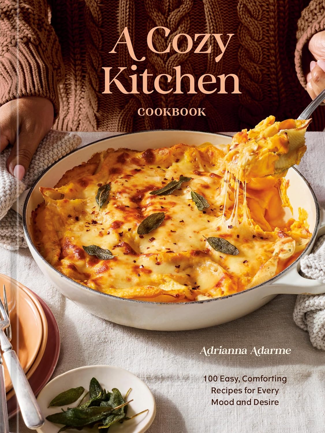 *Pre-order* A Cozy Kitchen Cookbook: 100 Easy, Comforting Recipes for Every Mood and Desire (Adrianna Adarme) *Signed*