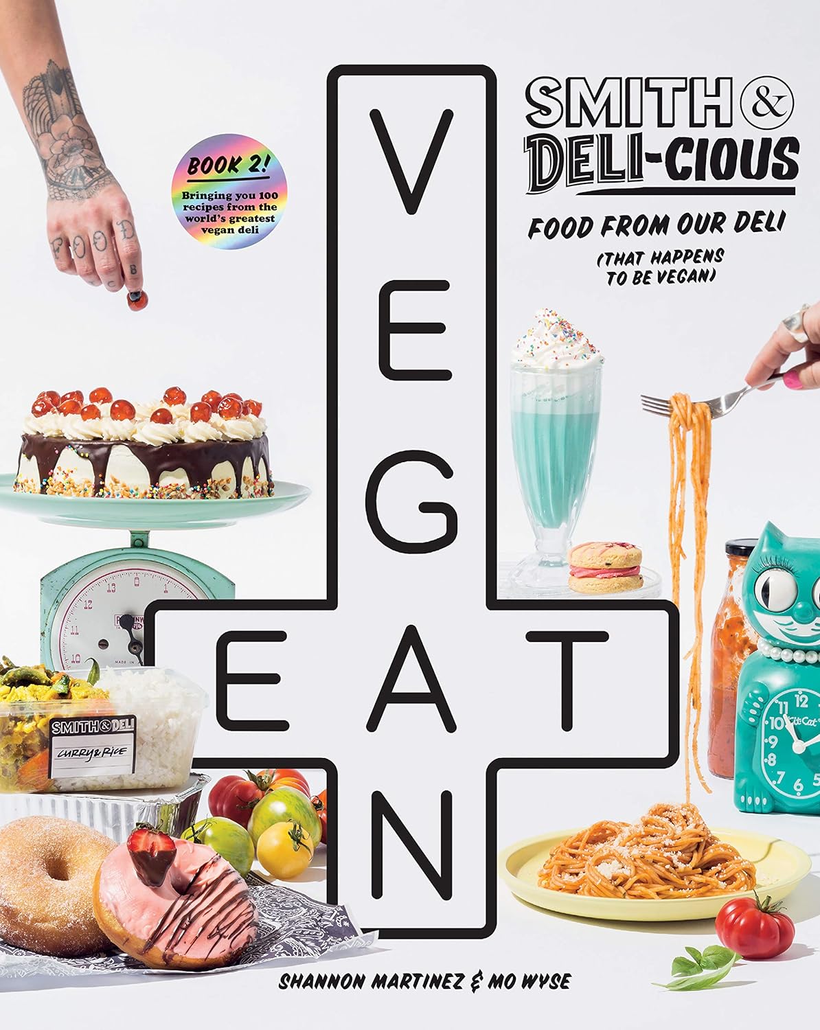 Smith & Deli-cious: Food From Our Deli (That Happens to be Vegan) (Shannon Martinez and Mo Wyse)