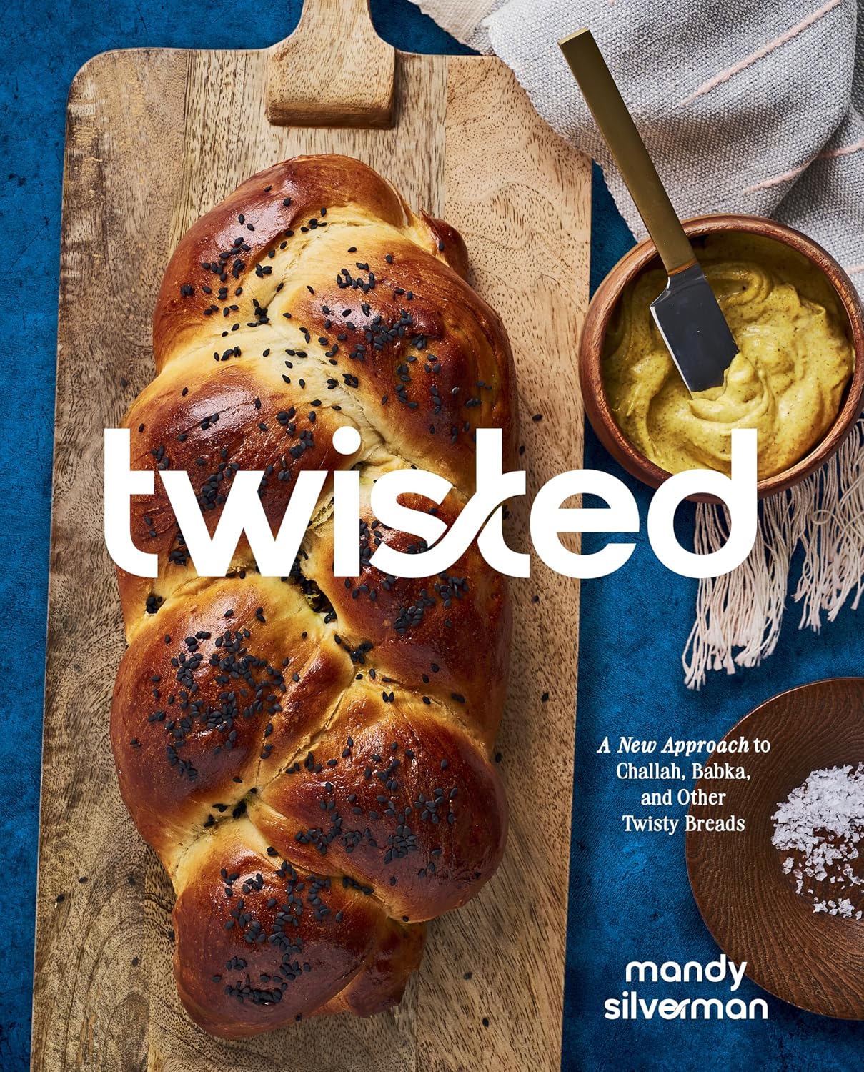 *Pre-order* Twisted: A New Approach to Challah, Babka, and Other Twisty Breads (Mandy Silverman)