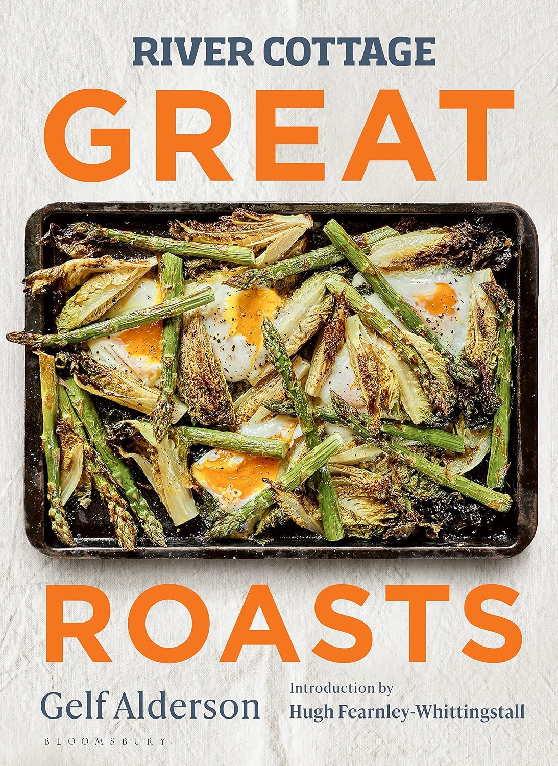 River Cottage Great Roasts (Gelf Alderson)