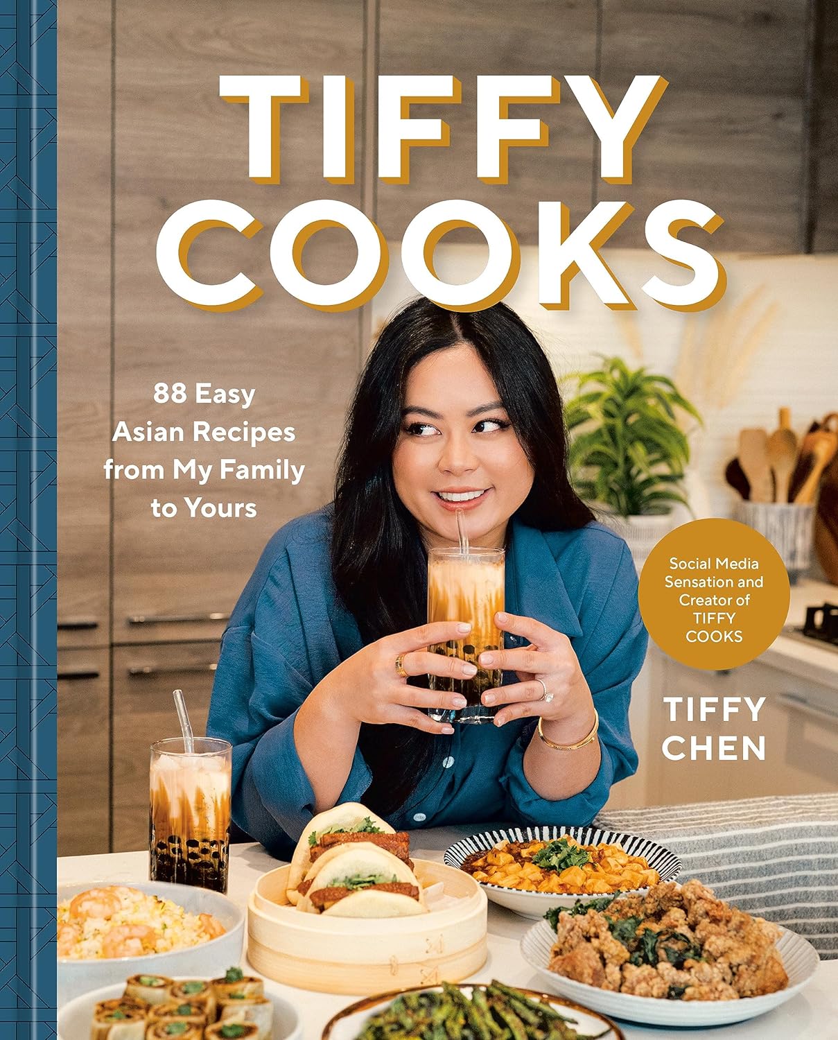 Tiffy Cooks: 88 Easy Asian Recipes from My Family to Yours (Tiffy Chen)
