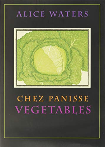 (*NEW ARRIVAL*) Alice Waters. Chez Panisse Vegetables *Signed*