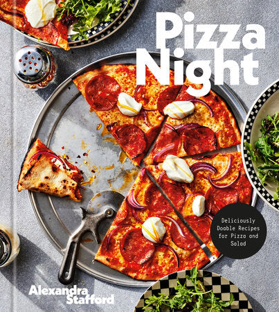 Pizza Night: Deliciously Doable Recipes for Pizza and Salad (Alexandra Stafford) *Signed*