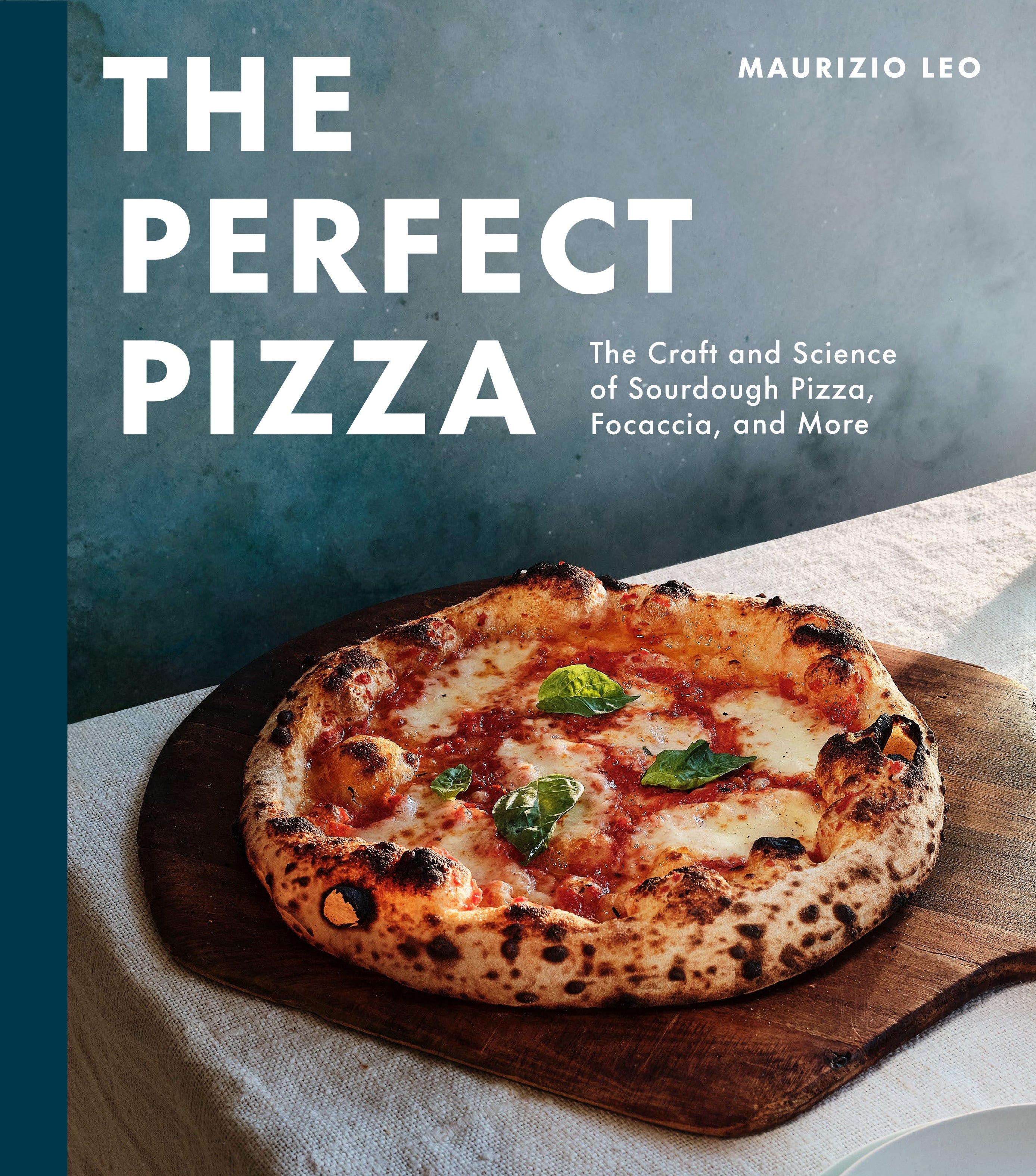*Pre-order* The Perfect Pizza: The Craft and Science of Sourdough Pizza, Focaccia, and More (Maurizio Leo) *Signed*