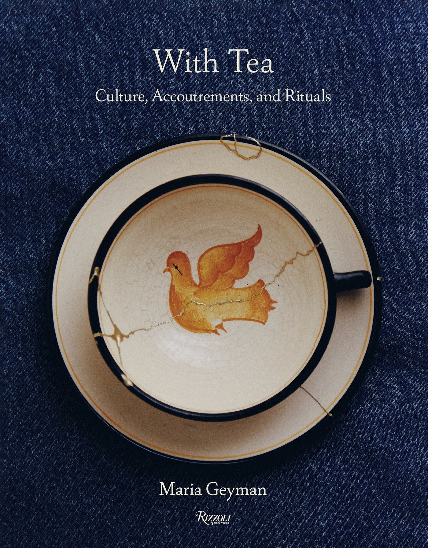 *Pre-order* With Tea: Culture, Accoutrements, and Rituals (Maria Geyman)