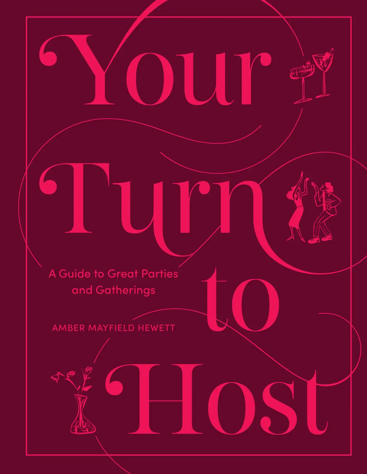 *Pre-order* Your Turn to Host: A Guide to Great Parties and Gatherings (Amber Mayfield Hewett) *Signed*