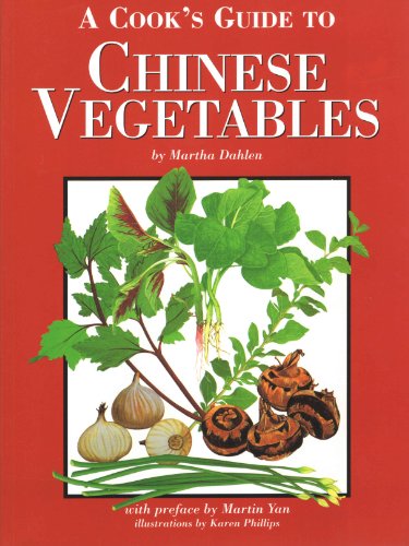 A Cook's Guide to Chinese Vegetables (Martha Dahlen)