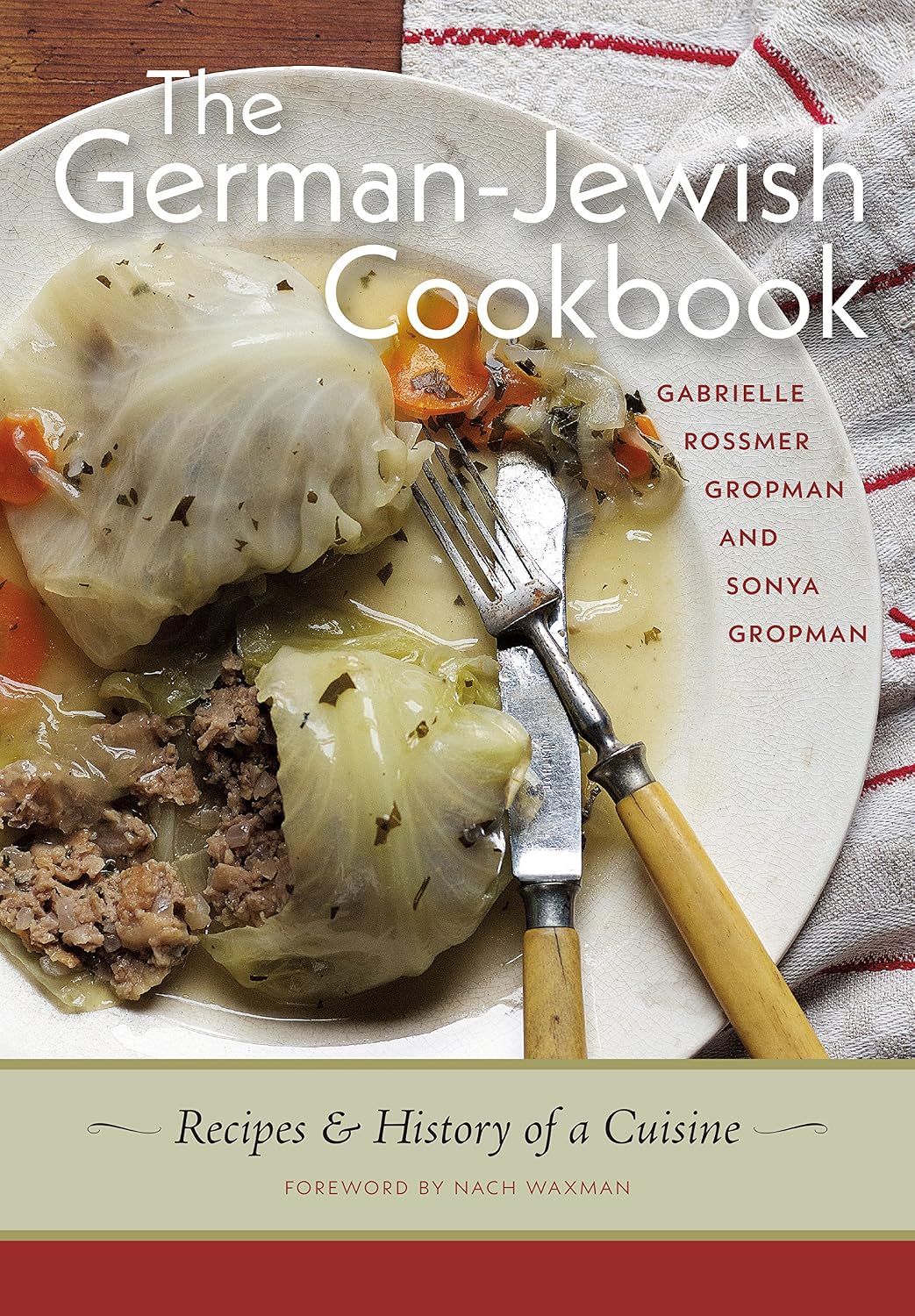 The German-Jewish Cookbook: Recipes & History of a Cuisine (Gabrielle Rossmer Gropman, Sonya Gropman)