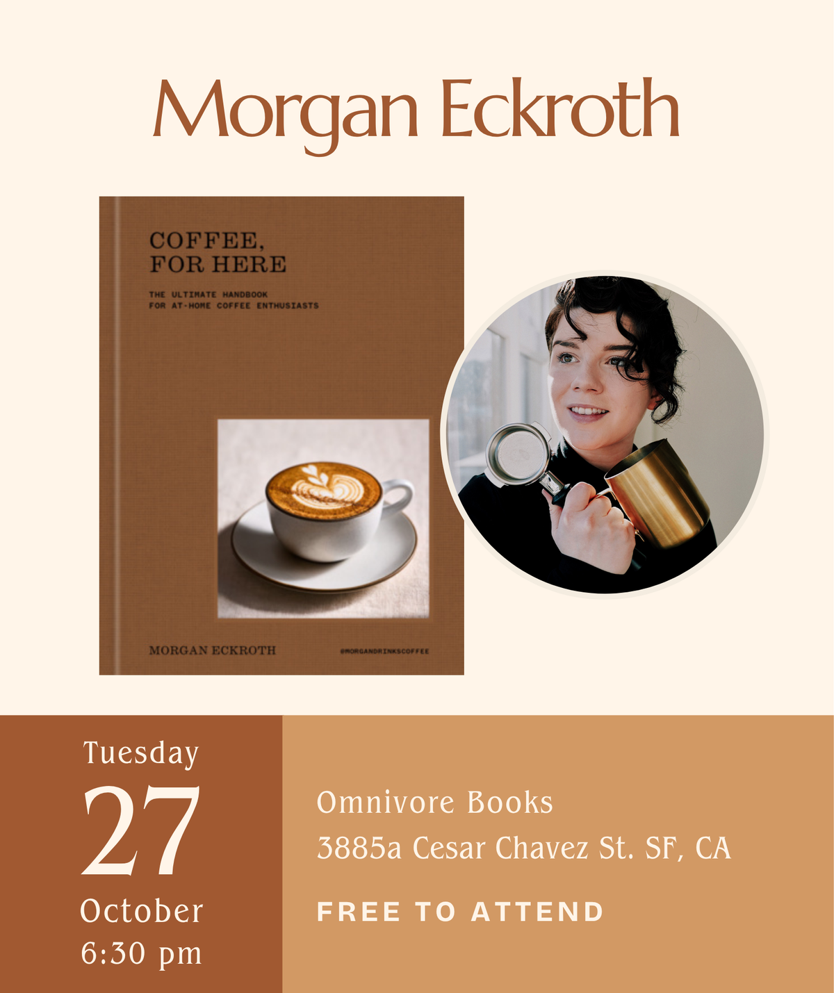 Morgan Eckroth Author Talk • Coffee, for Here: The Ultimate Handbook for At-Home Coffee Enthusiasts