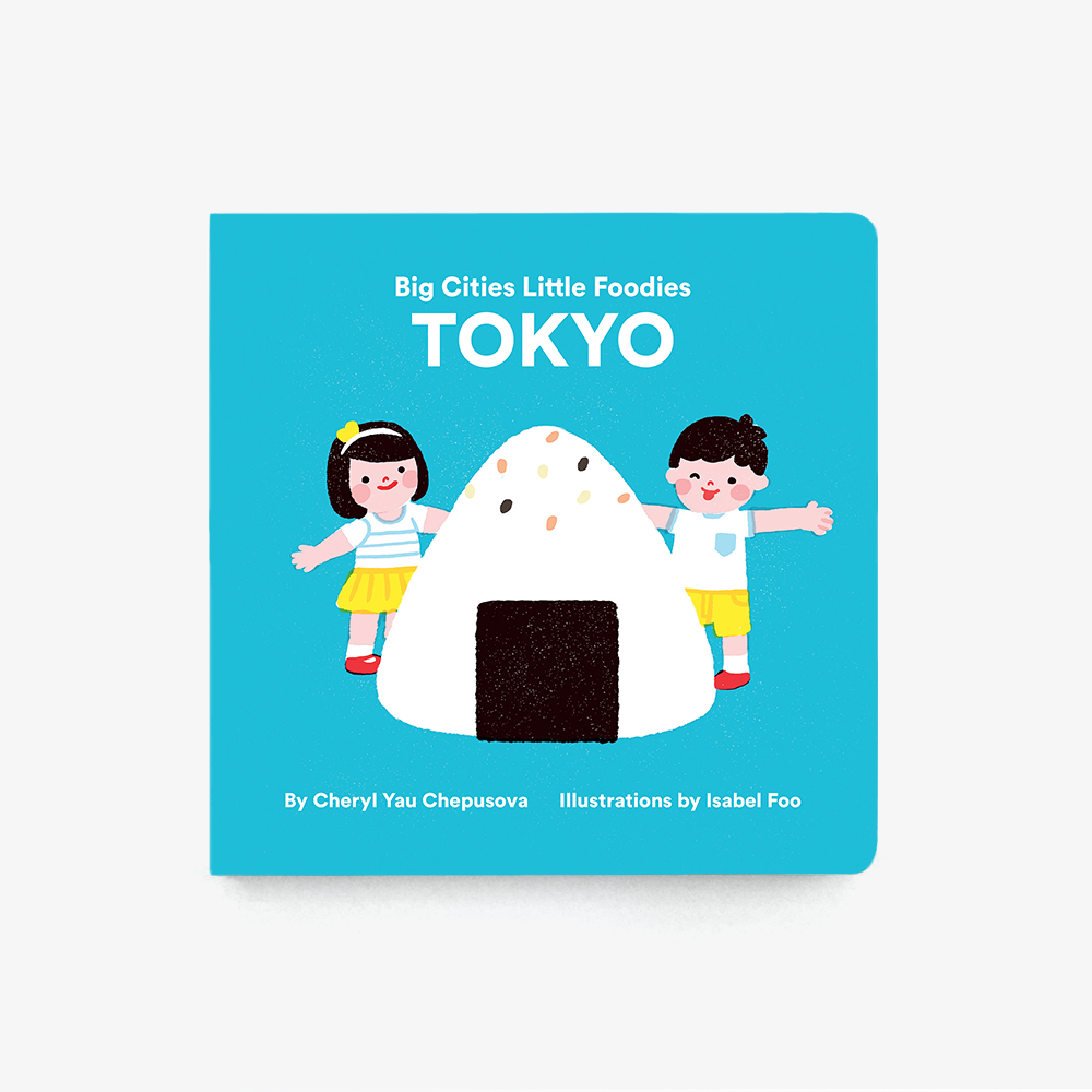 Big Cities Little Foodies: Tokyo (Cheryl Yau Chepusova)