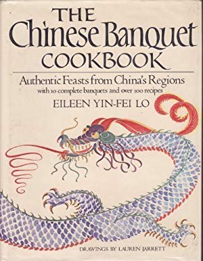 (Chinese) Eileen Yin-Fei Lo. The Chinese Banquet Cookbook: Authentic Feasts from China's Regions *Signed*