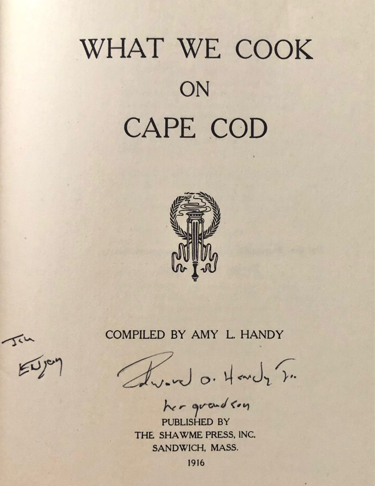 (Massachusetts - Cape Cod) Handy, Amy L. What We Cook on Cape Cod.