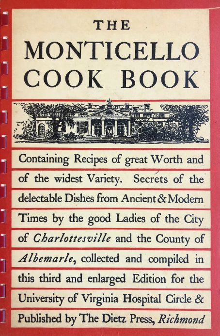 (*NEW ARRIVAL*) (Southern - Virginia) Univ. of Virginia Hospital Circle. The Monticello Cook Book