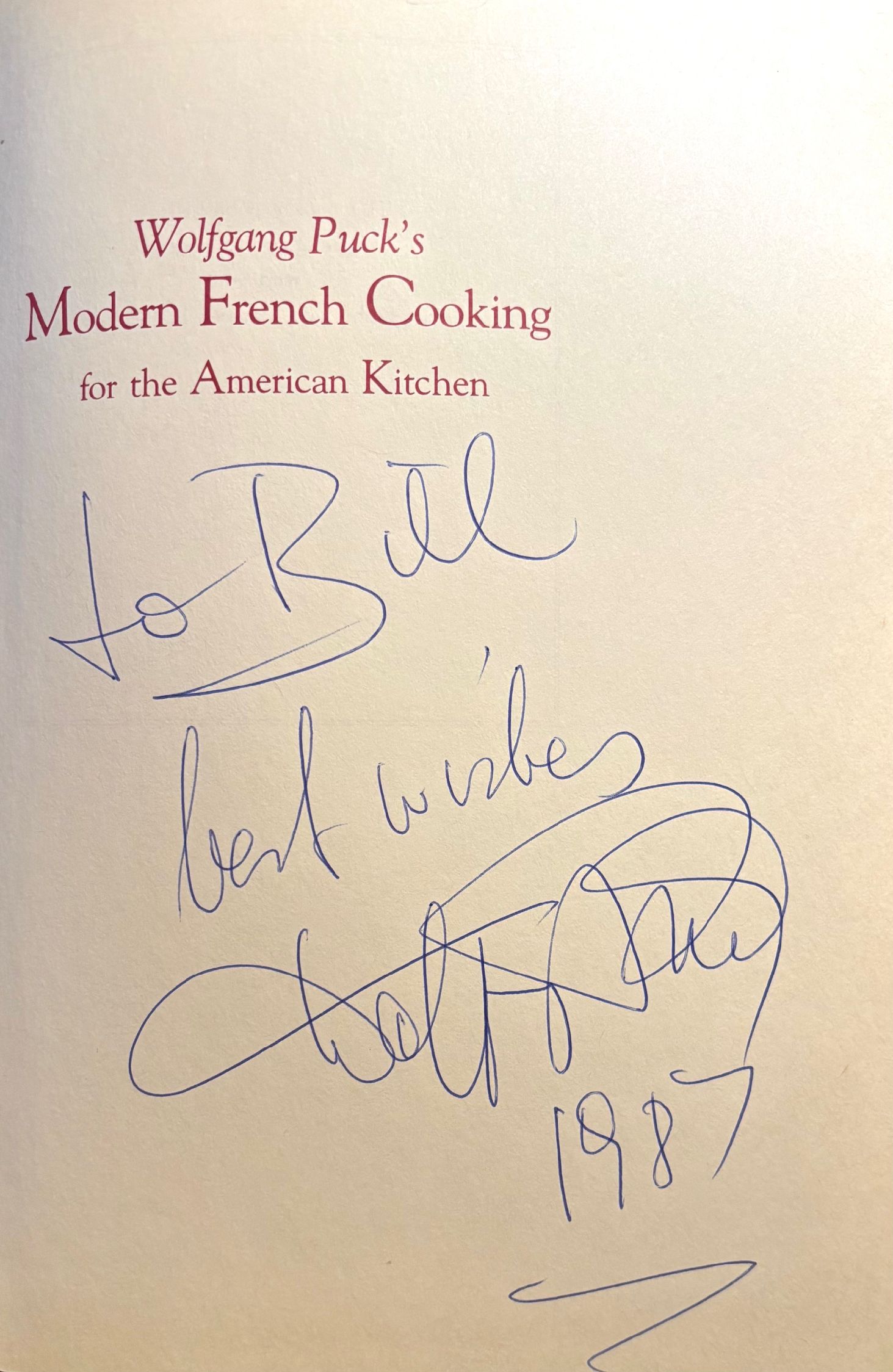 (*NEW ARRIVAL*) (Chefs) Wolfgang Puck. Wolfgang Puck's Modern French Cooking for the American Kitchen. *Signed*