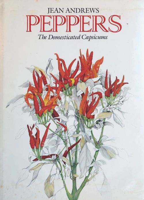 (*NEW ARRIVAL*) (Peppers) Jean Andrews. Peppers: The Domesticated Capsicums. SIGNED!
