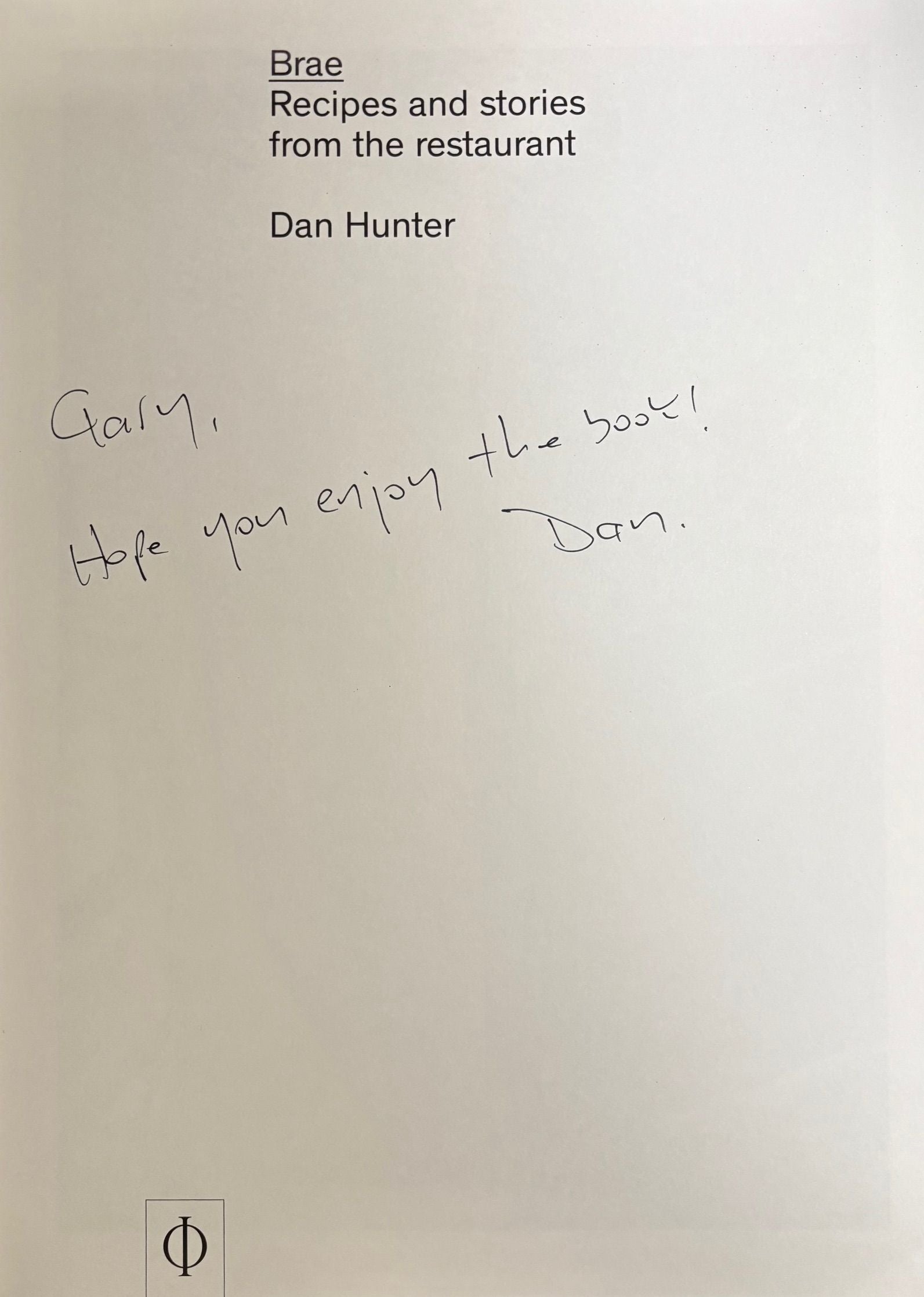 (*NEW ARRIVAL*) Dan Hunter. Brae: Recipes and stories from the restaurant *Signed*