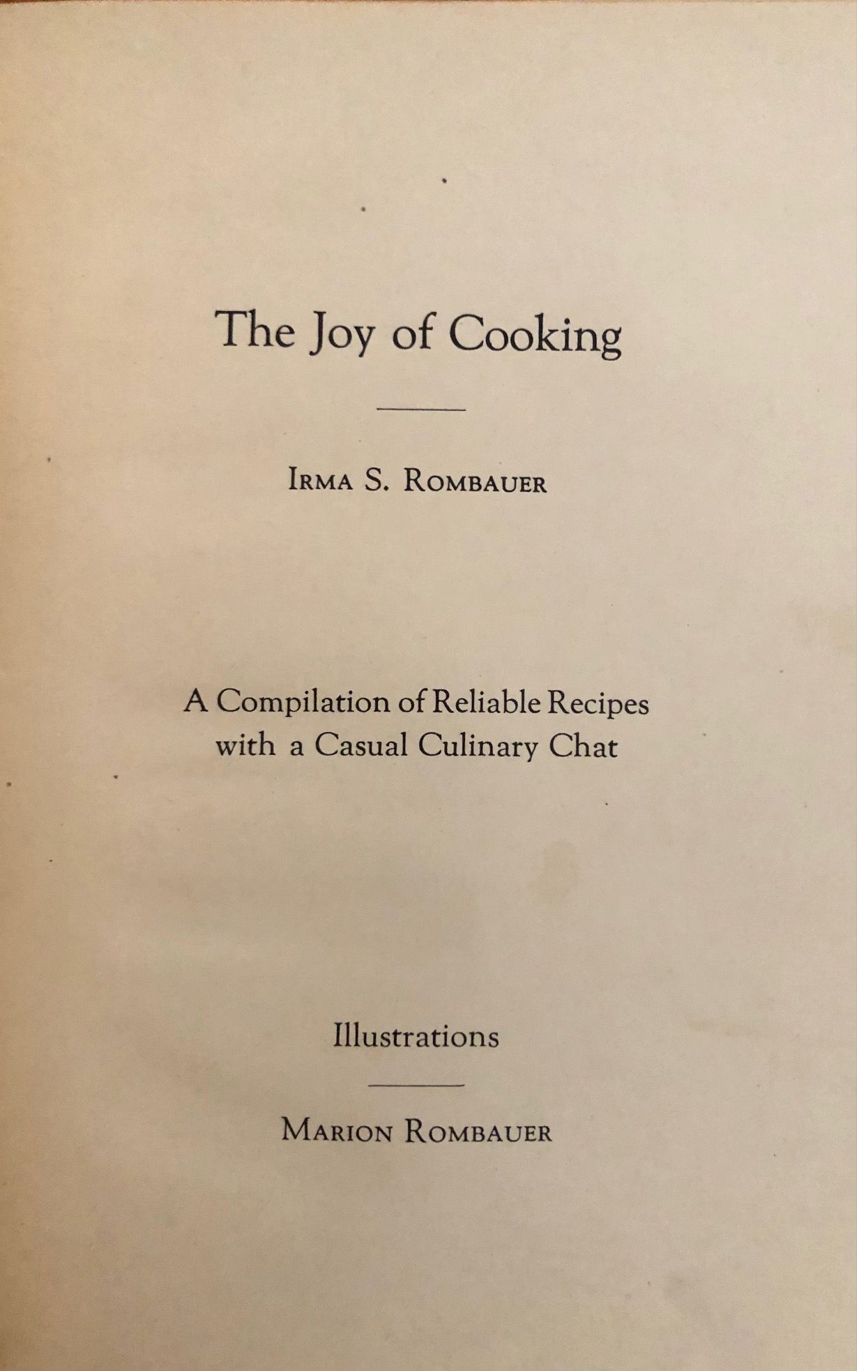 (*NEW ARRIVAL*) Rombauer, Irma S. The Joy of Cooking: A Compilation of Reliable Recipes with a Casual Culinary Chat